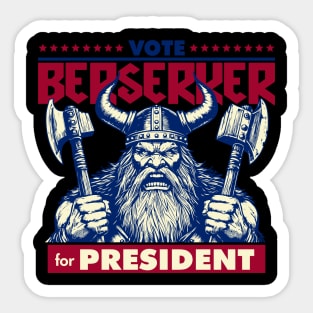 Berserker for President Sticker